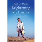 Brightening My Corner: A Memoir of Dreams Fulfilled - Paperback