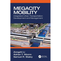 Megacity Mobility: Integrated Urban Transportation Development and Management