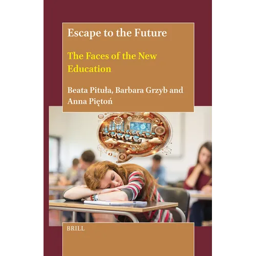 Escape to the Future: The Faces of the New Education