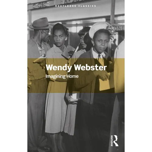 Imagining Home: Gender, Race and National Identity, 1945-1964