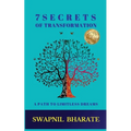 7 Secrets of Transformation: A Path to Limitless Dreams