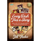 Every Dish Has a Story: When I Was a Kid... Treasured Childhood Food Memories and Their Recipes - Paperback