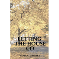 Letting the House Go