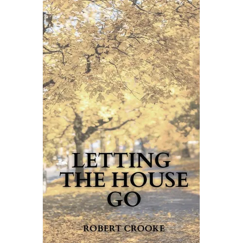 Letting the House Go