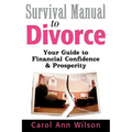 Survival Manual to Divorce: Your Guide to Financial Confidence & Prosperity