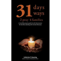 31 Days, 31 Ways 2 Pray 4 Families: A monthly prayer guide to aid intercession for families dealing with mental illnesses