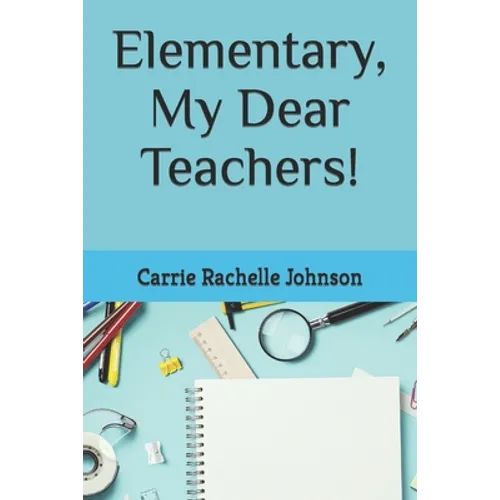 Elementary, My Dear Teachers!