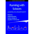 Running with Scissors: Leading in Uncertainty