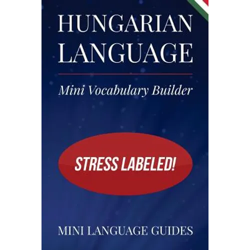Hungarian Language Mini Vocabulary Builder: Stress Labeled!