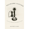 Network Nation: Inventing American Telecommunications