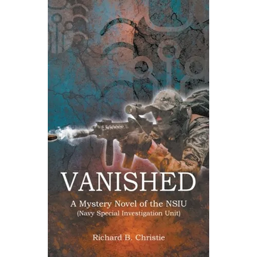 Vanished: A Mystery Novel of the NSIU (Navy Special Investigation Unit)