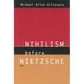 Nihilism Before Nietzsche