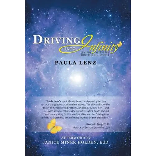 Driving into Infinity: Living with My Brother's Spirit