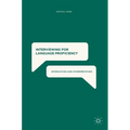 Interviewing for Language Proficiency: Interaction and Interpretation