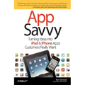 App Savvy: Turning Ideas Into iPad and iPhone Apps Customers Really Want