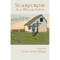 Scarecrow in a Melon Patch