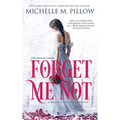 Forget Me Not: A Regency Gothic Romance (17th Anniversary Edition)