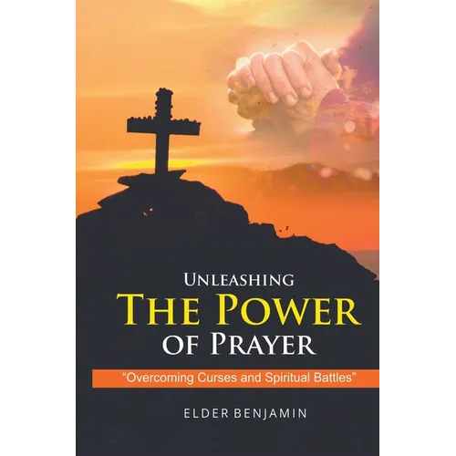 Unleashing The Power of Prayer