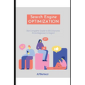The Complete Guide to SEO Success: From Beginner to Expert