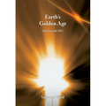 Earth's Golden Age: Life beyond 2012