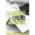 Success Rebel Go Guide