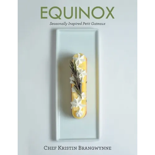 Equinox: Seasonally Inspired Petit Gateaux