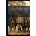 Hughes's Historical Readers. Standard Iii(-Vi)