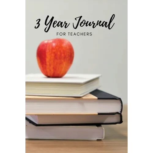 The 3 Year Journal for Teachers