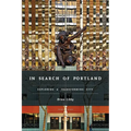 In Search of Portland: Exploring a Transforming City