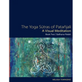 The Yoga Sutras of Patanjali - A Visual Meditation: Book Two: Sadhana Padah
