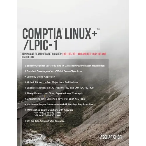 CompTIA Linux+/LPIC-1: Training and Exam Preparation Guide (Exam Codes: LX0-103/101-400 and LX0-104/102-400)
