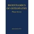Biodynamics of Osteopathy Phase Seven