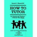 How To Tutor Workbook for Addition and Subtraction