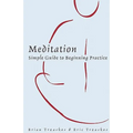 Meditation: Simple Guide to Beginning Practice