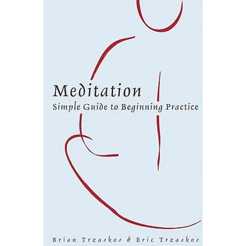 Meditation: Simple Guide to Beginning Practice