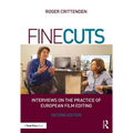 Fine Cuts: Interviews on the Practice of European Film Editing