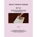 Select Crostic Puzzles: 50 acclaimed favorites of diehard crostic fans from the archives of Sue Gleason's website, www.doublecrostic.com A hap