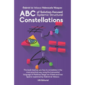 ABC of Solution-focused Systemic Structural Constellations: Learn to constellate in the most practical and resolute way through the transverbal langua
