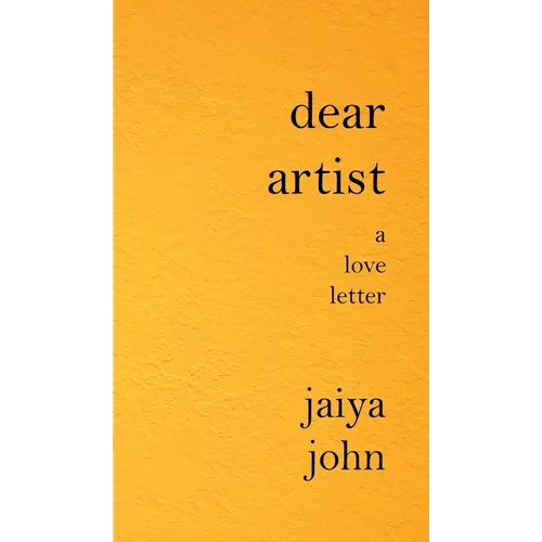 Dear Artist: A Love Letter