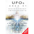 UFOs, Area 51, and Government Informants: A Report on Government Involvement in UFO Crash Retrievals