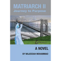 Matriarch II: Journey to Purpose