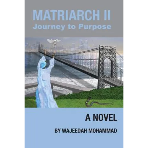 Matriarch II: Journey to Purpose