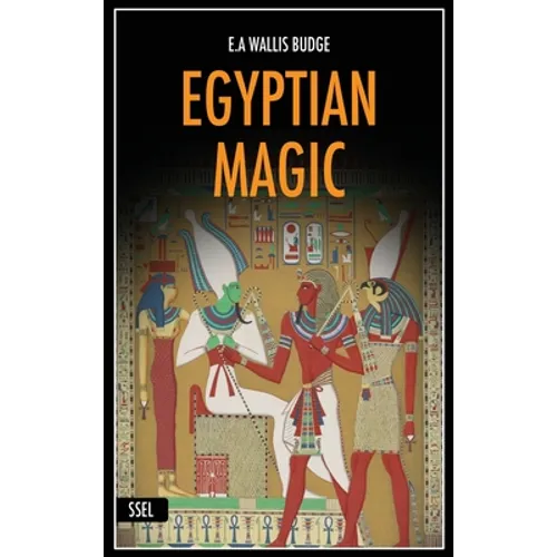 Egyptian Magic: Easy to Read Layout + Illustrated