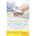Prehab Before Postpartum: A Perinatal Depression and Anxiety Guide For a Happier Postpartum