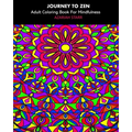 Journey To Zen: Adult Coloring Book For Mindfulness