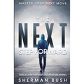 Master Your Next Move: The Next Step Forward - Thread With Purpose and Meaning