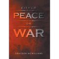 Either Peace or War