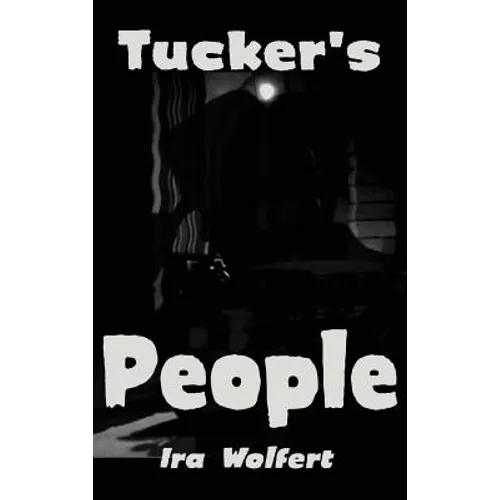 Tucker's People: A Novel of Power and Corruption