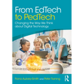 From Edtech to Pedtech: Changing the Way We Think about Digital Technology