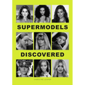 Supermodels Discovered: Discovered